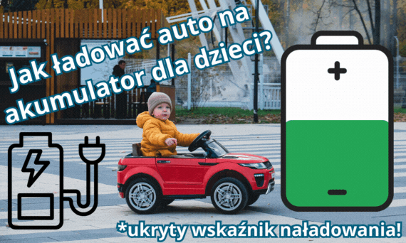 Jak ładować auto na akumulator dla dzieci